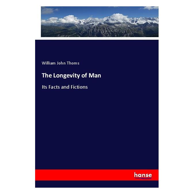Hansebooks The Longevity of Man (Englisch, Softcover, William John Thoms) (56062060)