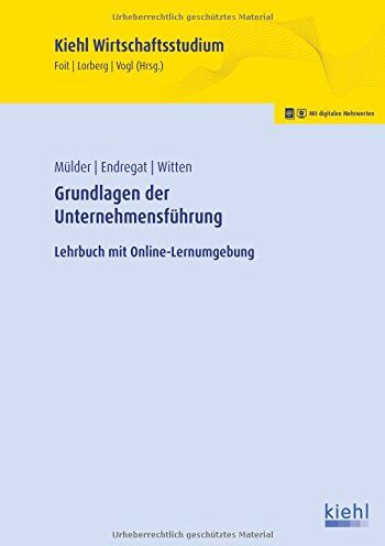Wilhelm Mülder - Grundlagen der Unternehmensführung: Lehrbuch mit Online-Lernumgebung (Kiehl Wirtschaftsstudium) - Preis vom 17.10.2026 19:25:27 h