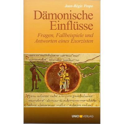Dämonische Einflüsse., Taschenbuch von Jean-Régis Fropo, UNIO-Verlag, 978-3-935189-40-8