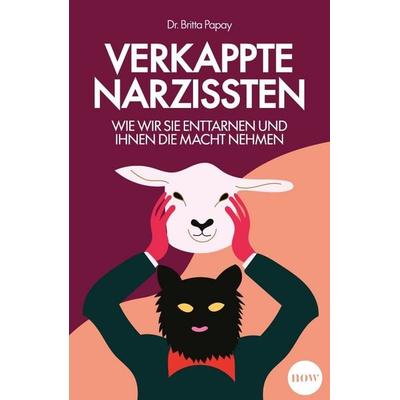 Verkappte Narzissten, Taschenbuch von Britta Papay, NOW, 978-3-689-69030-4