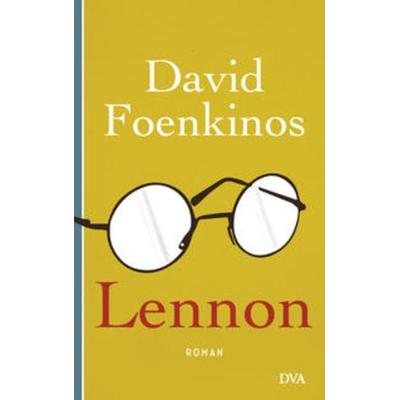Lennon, Gebundene Ausgabe von David Foenkinos, Dva