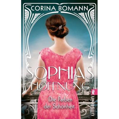 Die Farben der Schönheit – Sophias Hoffnung, Taschenbuch von Corina Bomann, Ullstein Taschenbuch