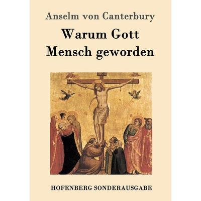 Warum Gott Mensch geworden, Taschenbuch von Anselm Canterbury, Hofenberg, 978-3-8430-8280-8