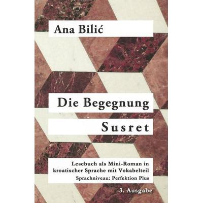 Die Begegnung / Susret, Taschenbuch von Ana Bilic, Tolino media, 978-3-7592-2829-1