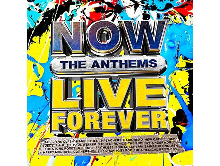 Now Live Forever: The Anthems