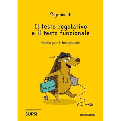 Sgrammit: quaderno giallo docente. 'Il testo regolativo e il testo funzionale'; Gebundene Ausgabe von Centro competenze didattica dell'italiano;