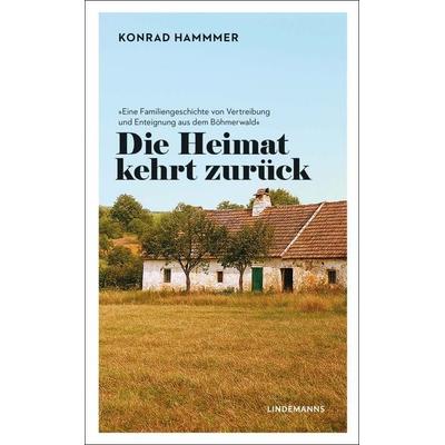 Die Heimat kehrt zurück, Taschenbuch von Konrad Hammer,Wolfgang Stoll, Lindemanns Verlag & Agentur, 978-3-96308-263-4