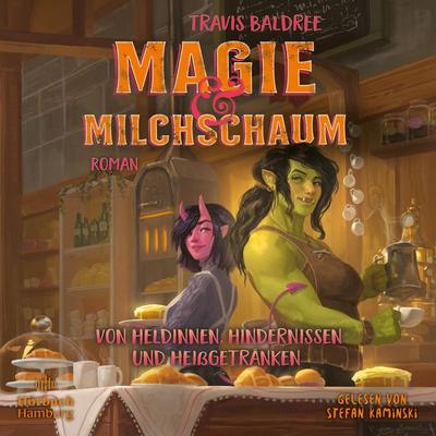 Magie und Milchschaum (Die Viv-Chroniken 1) - Travis Baldree, Audio, 9783844933420
