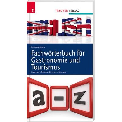 Fachwörterbuch für Gastronomie und Tourismus, Taschenbuch von Sonja Lichtenwagner, Trauner, 978-3-99033-197-2