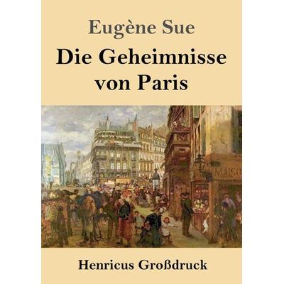 Die Geheimnisse von Paris (Großdruck), Taschenbuch von Eugène Sue, BoD - Books on Demand, 978-3-8478-3357-4