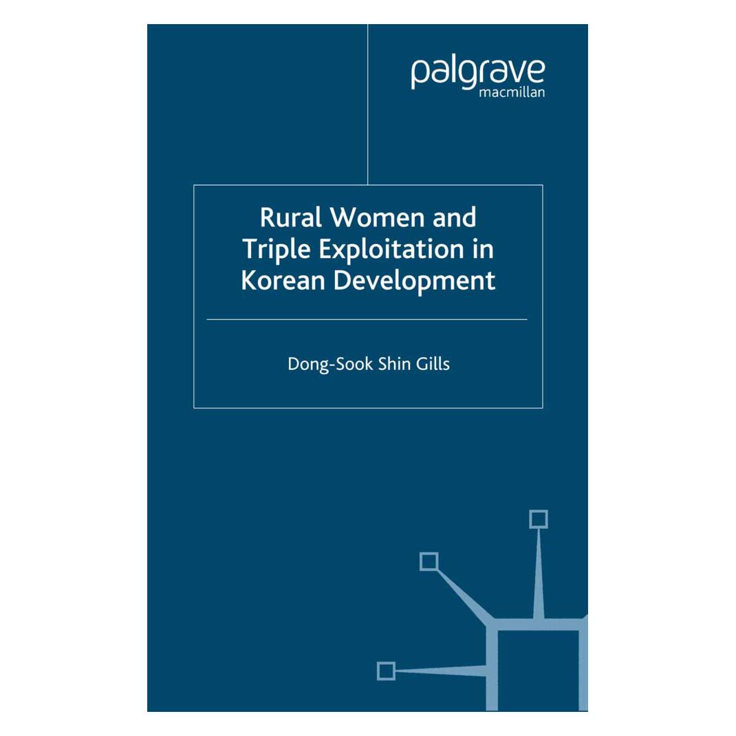 Springer Rural Women and Triple Exploitation in Korean Development (Englisch, Softcover, D. Gills) (55840448)