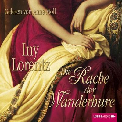Die Rache der Wanderhure / Die Wanderhure Bd.2 - Iny Lorentz, Audio, 9783838769868