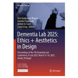 Dementia Lab 2025: Ethics + Aesthetics in Design, Fachbücher von Amber De Coen, Daniela Figueiredo, Claire Craig, Rita Maldonado Branco