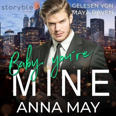 Baby, You're MINE - One Night Stand mit Folgen - Anna May, Audio, 9783988187413