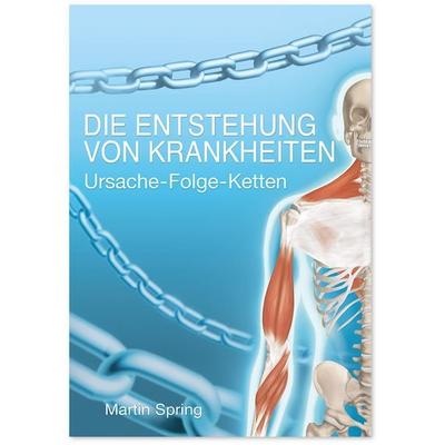 Die Entstehung von Krankheiten, Taschenbuch von Martin Spring, Deutscher Wissenschaftsverlag, 978-3-86888-187-5