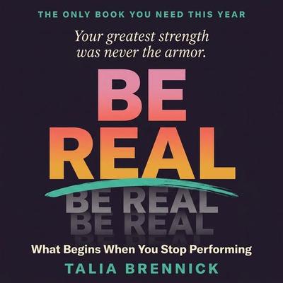 Be Real - Talia Brennick, Audio, 9798905809330