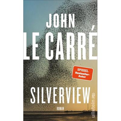 Silverview, Gebundene Ausgabe von John Le Carré, Ullstein Hardcover