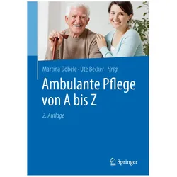Ambulante Pflege von A bis Z, Fachbücher von Martina Döbele, Ute Becker