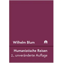 Humanistische Reisen, Sachbücher von Wilhelm Blum