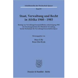 Staat, Verwaltung und Recht in Afrika 1960 - 1985., Fachbücher von Brun-Otto Bryde, Hans F. Illy