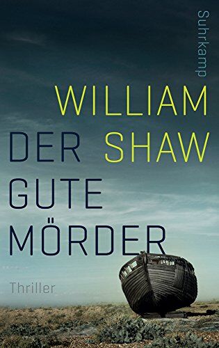 William Shaw - Der gute Mörder: Thriller (suhrkamp taschenbuch) - Preis vom 04.10.2026 03:51:26 h