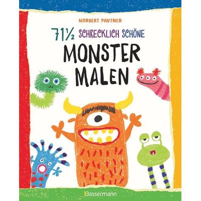 71 ½ schrecklich schöne Monster malen. Lustige Ungeheuer Schritt für Schritt selber zeichnen. Für kleine Zeichner ab 5 Jahren, Taschenbuch von Norbert