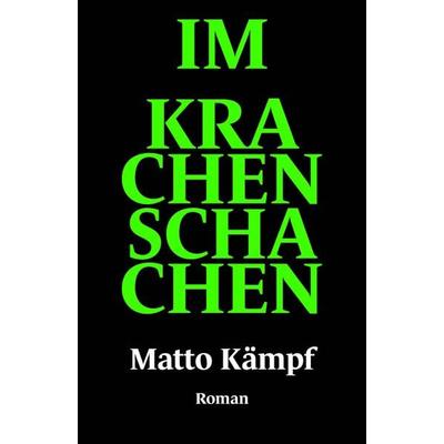 Im Krachenschachen, Gebundene Ausgabe von Matto Kämpf, Der gesunde Menschenversand, 978-3-03853-205-7
