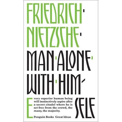 Man Alone with Himself, Taschenbuch von Friedrich Nietzsche, Penguin Books UK, 978-0-14-103668-7