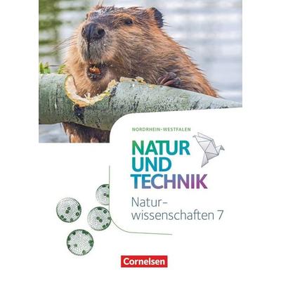 Natur und Technik - Naturwissenschaften: Neubearbeitung - Nordrhein-Westfalen - 7. Schuljahr, Gebundene Ausgabe von Myriam Backes,Norbert