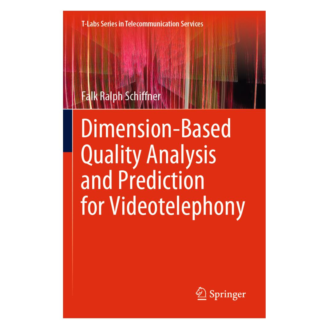 Springer Dimension-Based Quality Analysis and Prediction for Videotelephony (Englisch, Softcover, Falk Ralph Schiffner) (56217047)