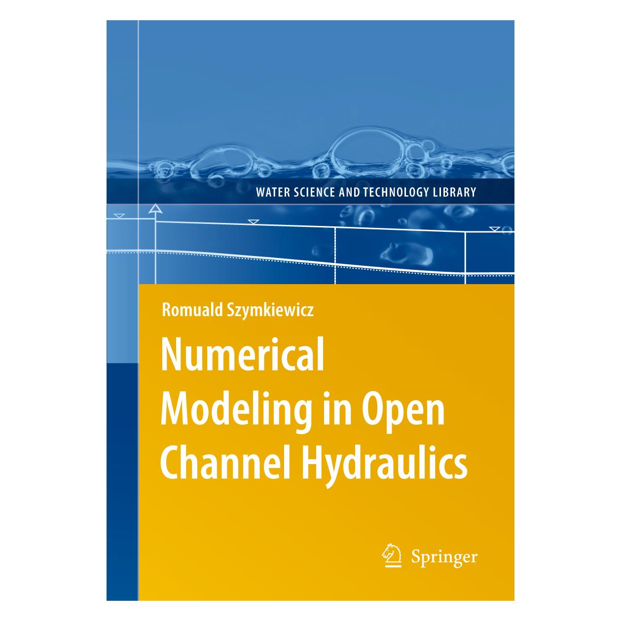 Springer Numerical Modeling in Open Channel Hydraulics (Englisch, Softcover, Romuald Szymkiewicz) (55487158)