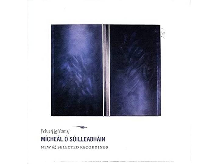 Elver Gleams: New & Selected Recordings