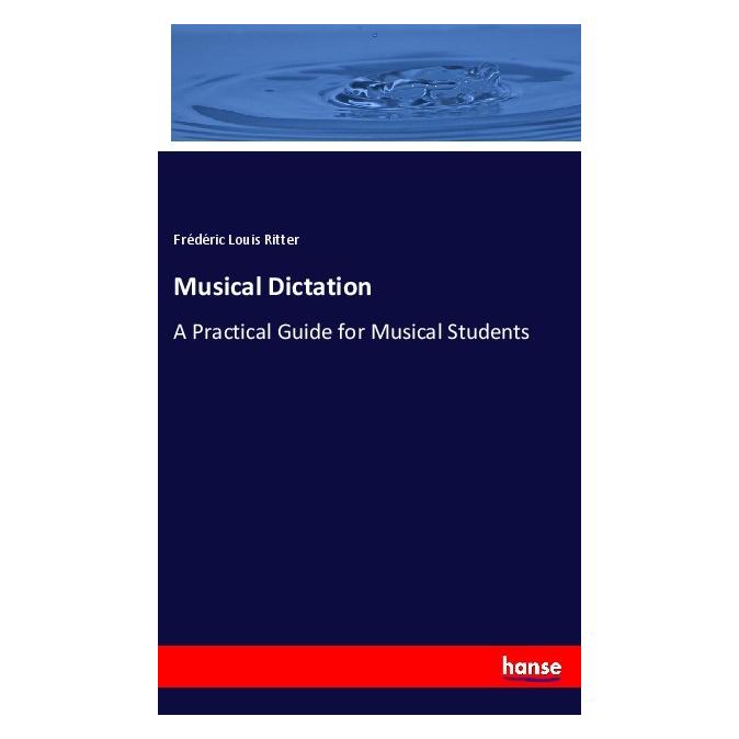 Hansebooks Musical Dictation (Englisch, Softcover, Frédéric Louis Ritter) (57123903)