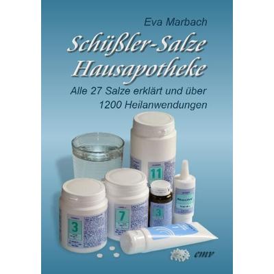 Schüßler-Salze Hausapotheke, Taschenbuch von Eva Marbach, Eva Marbach Verlag, 978-3-938764-11-4