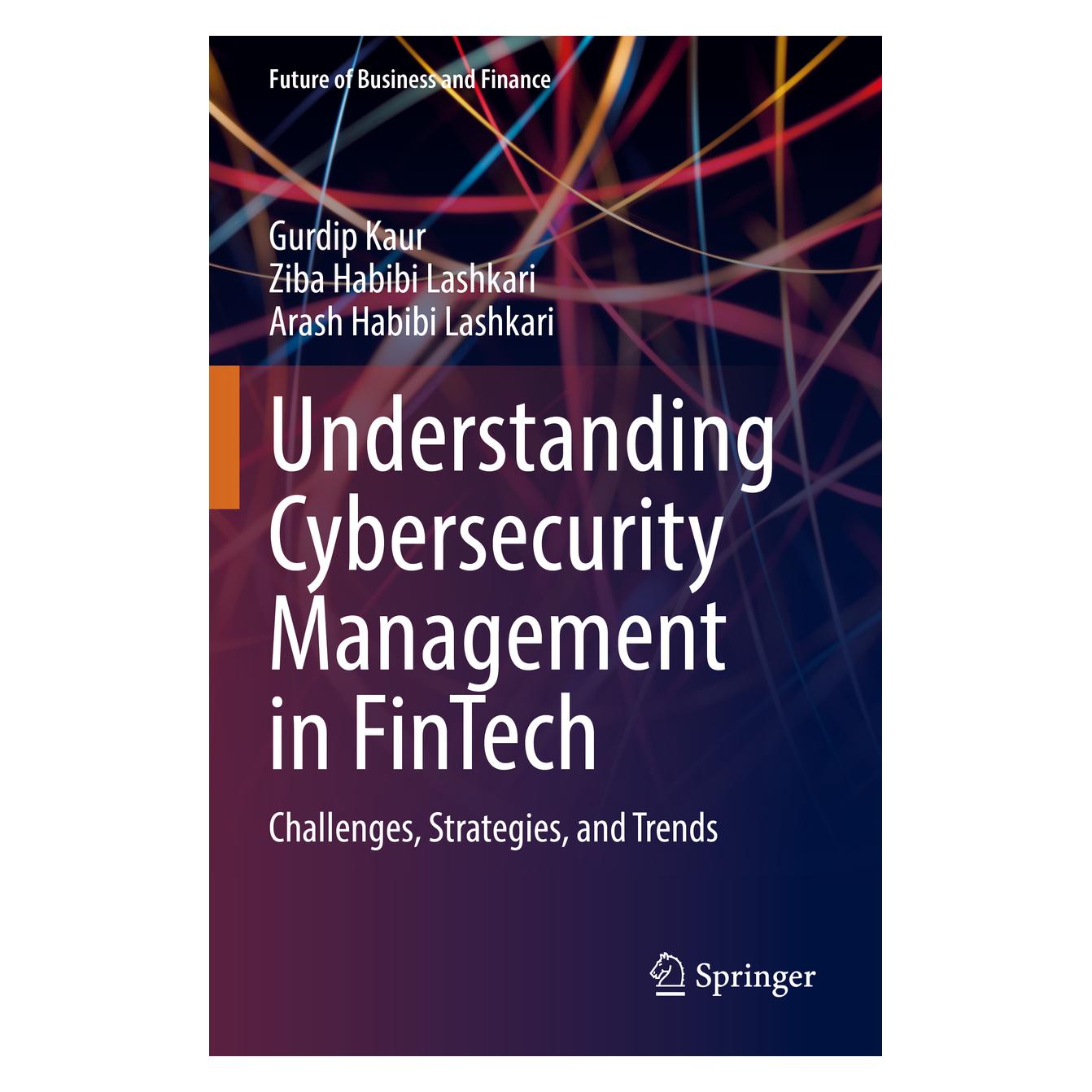 Springer Understanding Cybersecurity Management in FinTech (Englisch, Softcover, Arash Habibi Lashkari, Gurdip Kaur, Ziba Habibi Lashkari) (56873684)