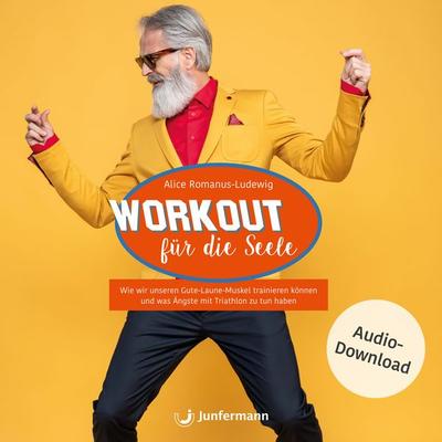 Workout für die Seele - Alice Romanus-Ludewig, Download, 9783749501847