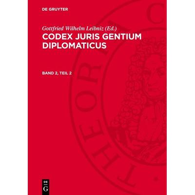 Codex juris gentium diplomaticus, Gebundene Ausgabe von , De Gruyter, 978-3-11-275136-7