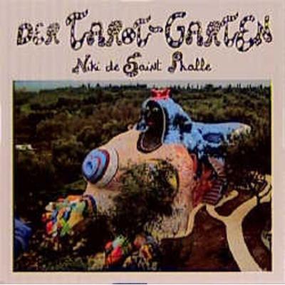 Der Tarot-Garten, Taschenbuch von Niki de Saint Phalle, Benteli, 978-3-7165-1087-2