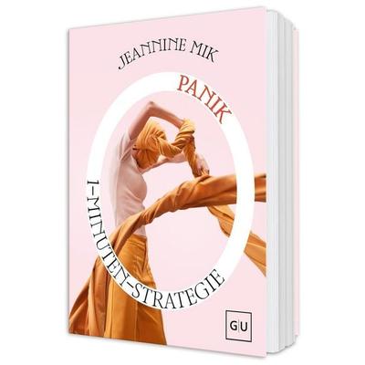 1-Minuten-Strategie Panik, Gebundene Ausgabe von Jeannine Mik, Gräfe und Unzer Verlag GmbH, 978-3-7589-0256-7