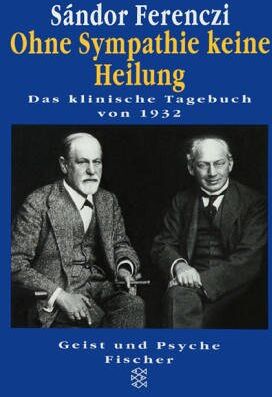 Sandor Ferenczi - Ohne Sympathie keine Heilung - Preis vom 15.10.2026 23:06:25 h