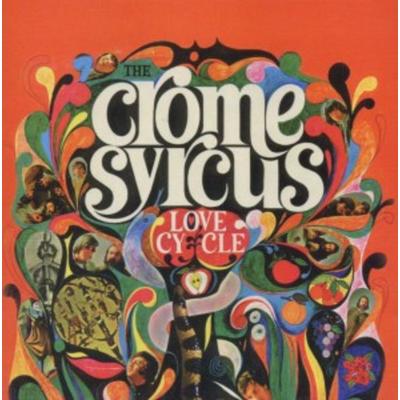 The Love Cycle - Crome Syrcus, CD