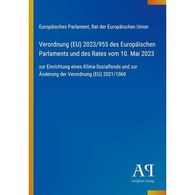 Verordnung (EU) 2023/955 des Europäischen Parlaments und des Rates vom 10. Mai 2023, Taschenbuch von Europäisches Parlament,Rat der Europäischen