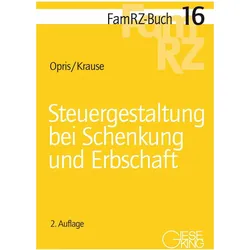 Steuergestaltung bei Schenkung und Erbschaft, Sachbücher von Tobias Krause, Robert Opris