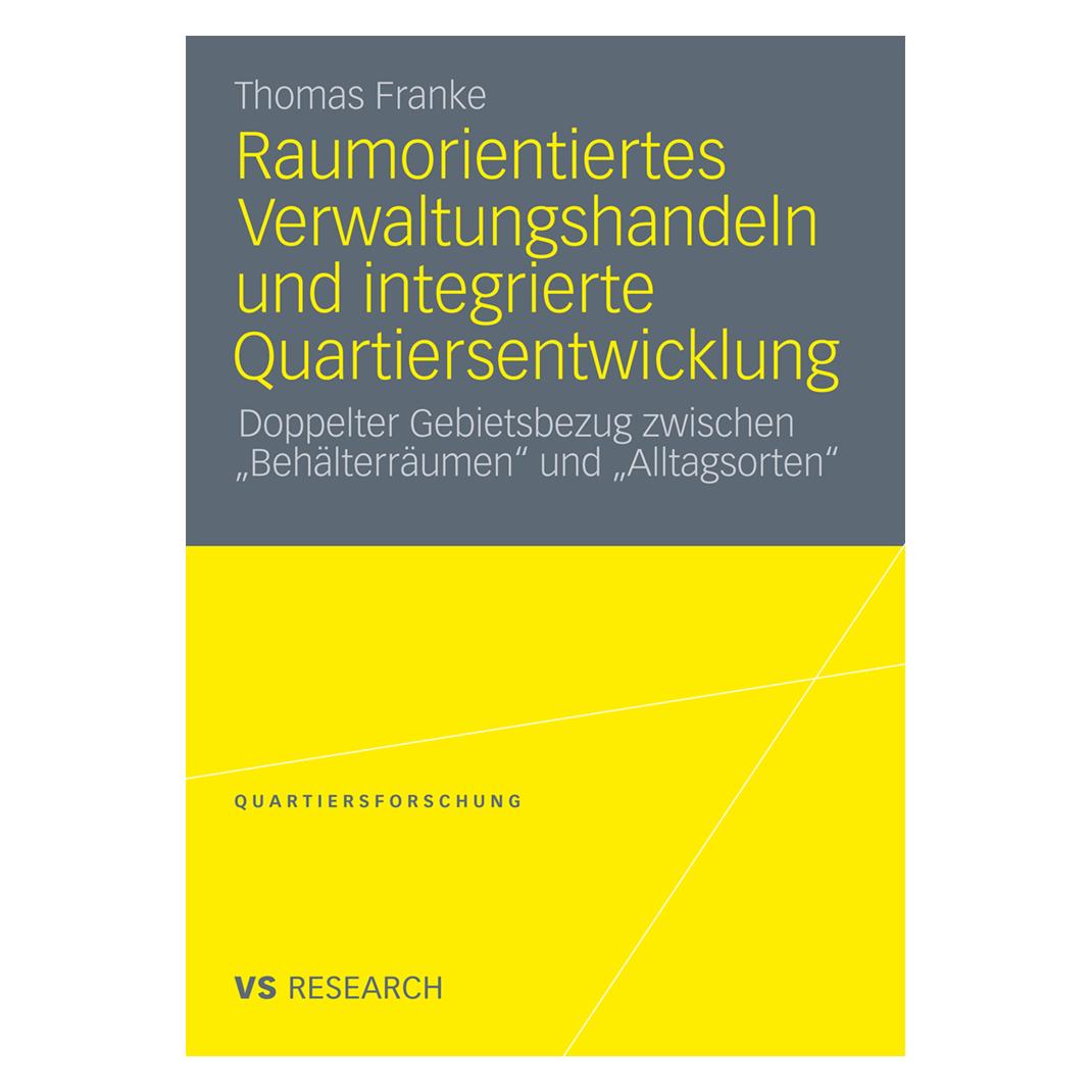 VS Raumorientiertes Verwaltungshandeln und integrierte Quartiersentwicklung (Deutsch, Softcover, Thomas Franke) (7335178)