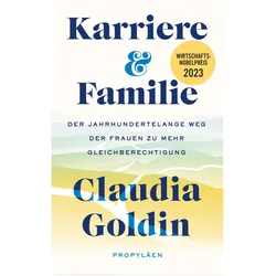 Karriere und Familie, Sachbücher von Claudia Goldin
