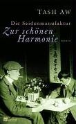 Tash Aw - Die Seidenmanufaktur Zur schönen Harmonie - Preis vom 10.10.2026 11:48:34 h