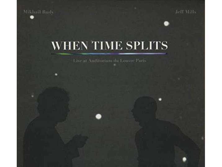 Jeff Mills & Mikhail Rudy - When Time Splits