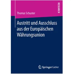 Austritt und Ausschluss aus der Europäischen Währungsunion, Fachbücher von Thomas Schuster