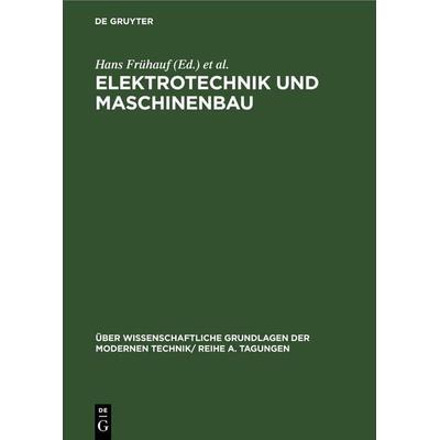 Elektrotechnik und Maschinenbau, Gebundene Ausgabe von , De Gruyter, 978-3-11-257731-8