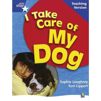 RigbyStar Non-fiction Blue Level: I Take Care of my Dog Teaching Version Framework Edition, Taschenbuch von , Pearson ELT, 978-0-433-05046-9